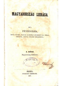 Fényes Elek - Magyarország leírása 1-2. Fényes Elek - Magyarország leírása 1-2., Pest 1847 antikvár könyv