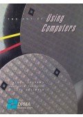 Lincoln Andrews,Annette J. Thomason,M. Jack Fujimoto - The Art of Using Computers