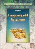 Csuray Károly - A magyarság, mint faj és nemzet