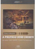 Francis Fukuyama - A politikai rend eredete