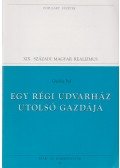 Gyulai Pál - Egy régi udvarház utolsó gazdája
