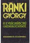 Ránki György - A II. világháború gazdaságtörténete