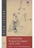 Bibó István - Zsidókérdés Magyarországon 1944 után