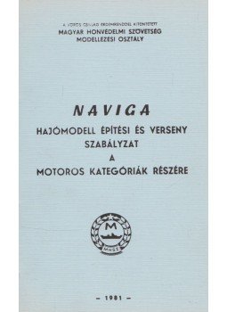  - Naviga Hajómodell Építési és Verseny Szabályzat a motoros kategóriák részére,  1981 antikvár könyv