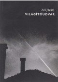 Ács József - Világítóudvar (dedikált)