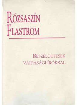 Szajbély Mihály - Rózsaszín Flastrom Szajbély Mihály - Rózsaszín Flastrom, Szeged 1995 antikvár könyv