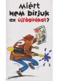 Rab László - Miért nem bírjuk az újságírókat?