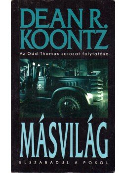 Dean R. Koontz - Másvilág Dean R. Koontz - Másvilág, Budapest 2013 antikvár könyv