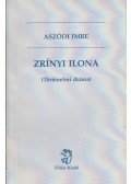 Aszódi Imre - Zrínyi Ilona (dedikált)