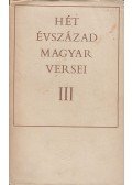 Király István,Klaniczay Tibor,Pándi Pál,Szabolcsi Miklós - Hét évszázad magyar versei III. kötet