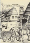 Aszódi Imre - Körös-parti történetek (dedikált)