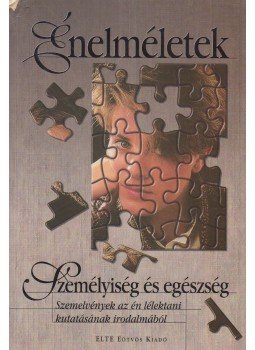 V. Komlósi Annamária, Nagy János - Énelméletek - Személyiség és egészség V. Komlósi Annamária, Nagy János - Énelméletek - Személyiség és egészség, Budapest 2003 antikvár könyv