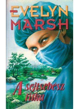 Evelyn Marsh - A sejtsebész titka (dedikált),  0 antikvár könyv