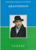 Rostás-Farkas György - Aranyhídon (dedikált)