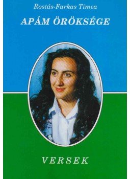 Rostás-Farkas Tímea - Apám öröksége Rostás-Farkas Tímea - Apám öröksége, Budapest 1994 antikvár könyv