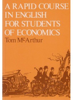 Tom McArthur - A Rapid Course in English for Students of Economics, Oxford 1997 antikvár könyv