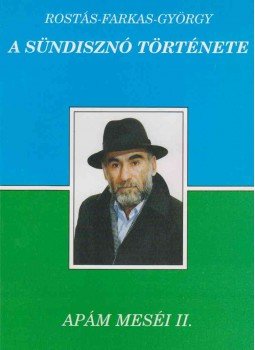 Rostás-Farkas György - A sündisznó története Rostás-Farkas György - A sündisznó története, Budapest 1998 antikvár könyv
