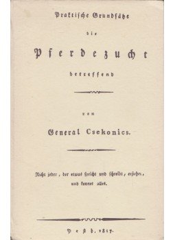 General Csekonics - Praktische Grundsätze die Pferdezucht, Budapest 1988 antikvár könyv
