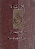 Ballonyi László,Ballonyi Pál Margit - A gyümölcsfák elballagnak (dedikált)