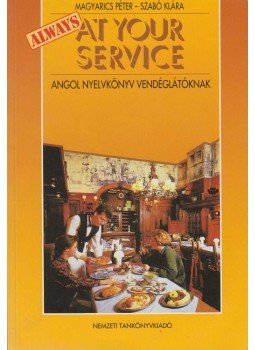 Magyarics Péter, Szabó Klára - Always At Your Service Magyarics Péter, Szabó Klára - Always At Your Service, Budapest 1998 antikvár könyv