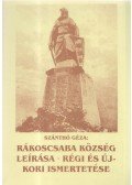 Szánthó Géza - Rákoscsaba község leírása - régi és újkori ismertetése (reprint)