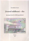 Szombathy Gyula - Jézussal találkozni - élet (dedikált)
