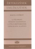 Barta György - A földmag néhány sajátsága a föld erőtereinek vizsgálata alapján