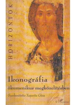 Xeravits Géza - Ikonográfia ökumenikus megközelítésben Xeravits Géza - Ikonográfia ökumenikus megközelítésben, Budapest 2005 antikvár könyv