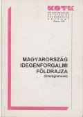 Dr. Gucziné Dr. Huszti Györgyi - Magyarország idegenforgalmi földrajza