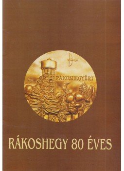 - Rákoshegy 80 éves, Budapest 2002 antikvár könyv