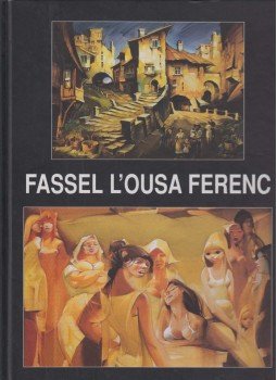 Feledy Balázs - Fassel L'ousa Ferenc Feledy Balázs - Fassel L'ousa Ferenc, Budapest 2002 antikvár könyv