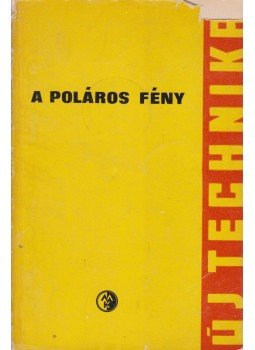 Vermes Miklós - A poláros fény Vermes Miklós - A poláros fény, Budapest 1967 antikvár könyv