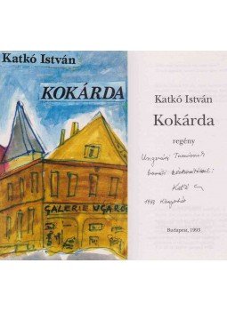 Katkó István - Kokárda (dedikált) Katkó István - Kokárda (dedikált), Budapest 1993 antikvár könyv