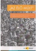 Vass Norbert (szerk.),Több szerző - "Az élő múlt"