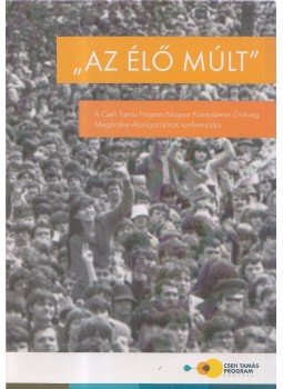 Vass Norbert (szerk.), Több szerző - "Az élő múlt" Vass Norbert (szerk.), Több szerző - "Az élő múlt", Budapest 2015 antikvár könyv