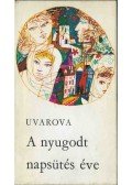 Ljudmilla Uvarova - A nyugodt napsütés