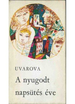 Ljudmilla Uvarova - A nyugodt napsütés,  1968 antikvár könyv