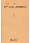 Dr. Doros Gábor - A magyarság származása
