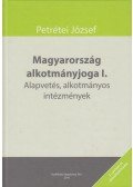 Petrétei József - Magyarország alkotmányjoga I.