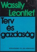 Wassily Leontief - Terv és gazdaság