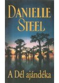 Danielle Steel - A Dél ajándéka