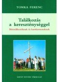 Tomka Ferenc - Találkozás a kereszténységgel