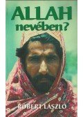 Róbert László - Allah nevében (dedikált)