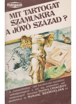 LIHACSOV, DMITRIJ, Nyikolaj Szamveljan - Mit tartogat számunkra a jövő század?, Moszkva 1987 antikvár könyv