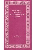  Mészáros Márton  - Mindszenty bíboros, a lelkipásztorfőpap