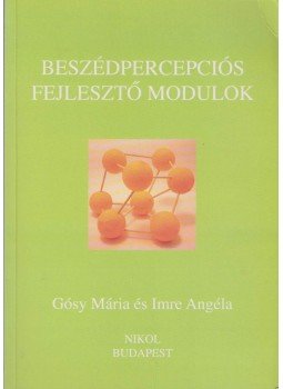 Gósy Mária, Imre Angéla - Beszédpercepciós fejlesztő modulok Gósy Mária, Imre Angéla - Beszédpercepciós fejlesztő modulok, Budapest 2007 antikvár könyv