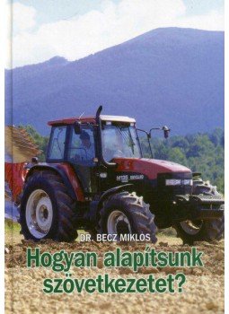 Becz Miklós - Hogyan alapítsunk szövetkezetet?, null 2000 antikvár könyv