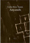Celler Kiss Tamás - Anyaméh