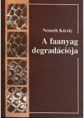 Németh Károly - A faanyag degradációja