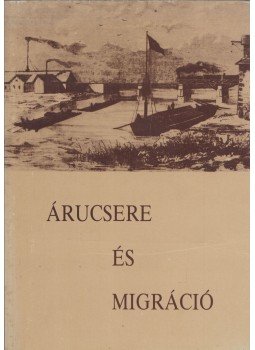 Szabadfalvi József, Viga Gyula - Árucsere és migráció Szabadfalvi József, Viga Gyula - Árucsere és migráció, Miskolc 1986 antikvár könyv